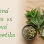 Bylinná výživa vs vlasová kozmetika