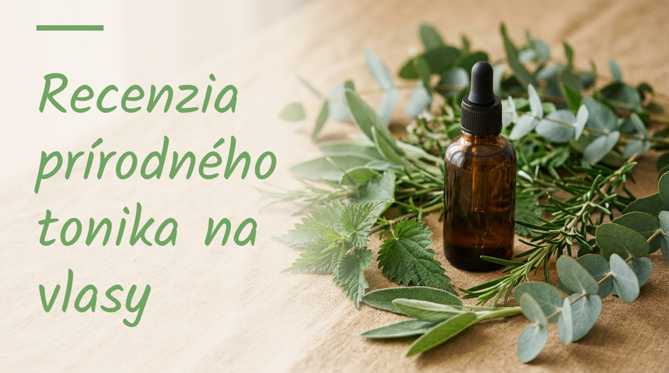 Recenzia prírodného tonika na vlasy
