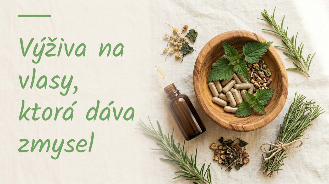 Výživa na vlasy, ktorá dáva zmysel